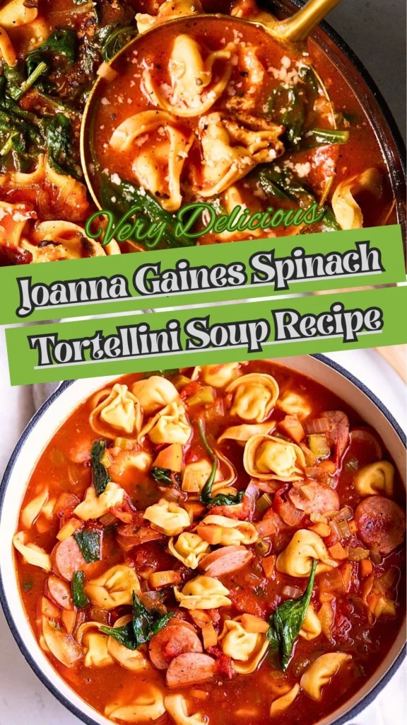 Joanna Gaines Spinach Tortellini Soup