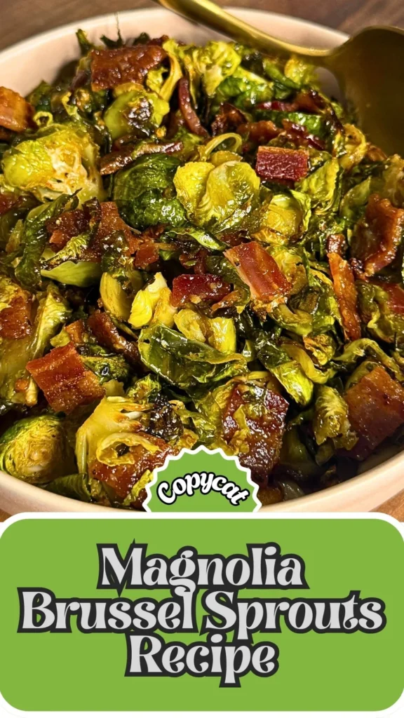 Copycat Magnolia Brussel Sprouts Recipe