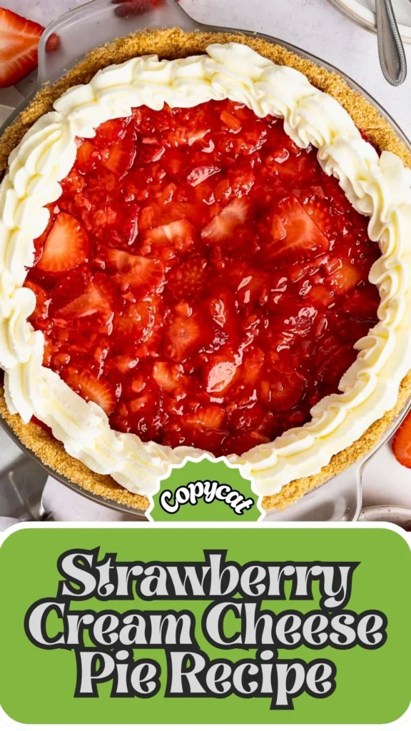 Copycat Strawberry Cream Cheese Pie Recipe