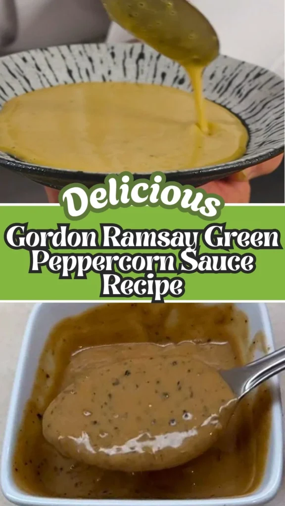 Delicious Recipe of Gordon Ramsay Green Peppercorn Sauce