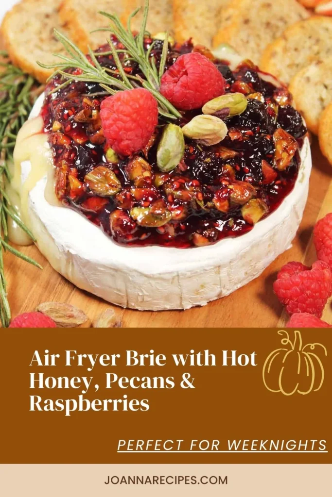 Air Fryer Brie with Hot Honey, Pecans & Raspberries