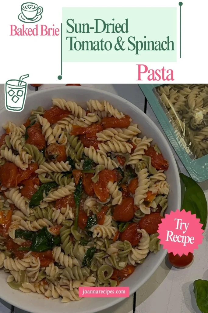 Baked Brie, Sun-Dried Tomato & Spinach Pasta
