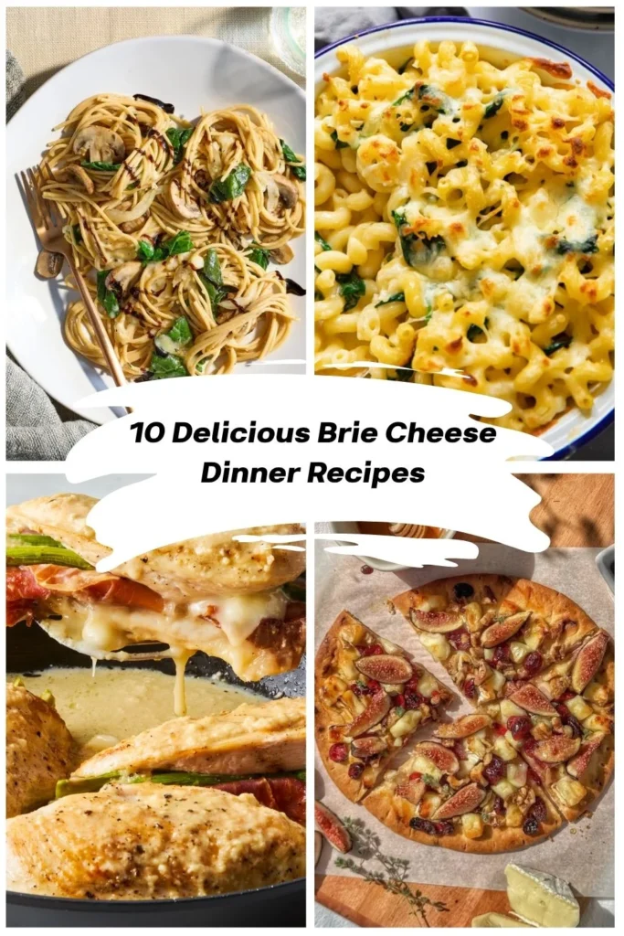 Brie Cheese Dinner Recipes