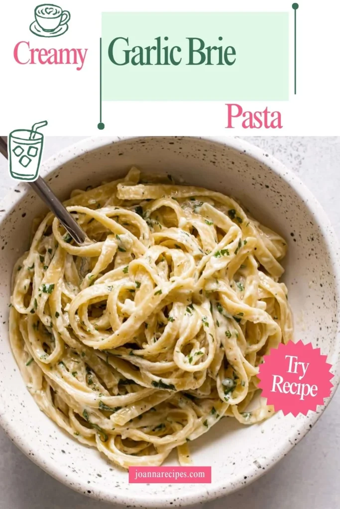 Creamy Garlic Brie Pasta