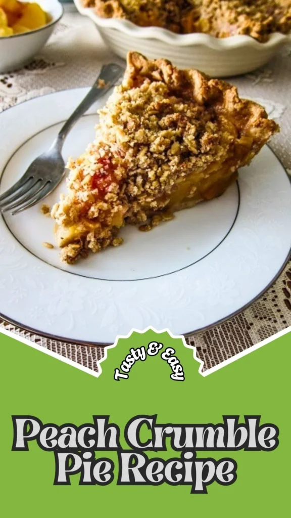 Tasty & Easy Peach Crumble Pie Recipe